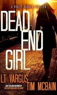Dead End Girl (Violet Darger FBI Mystery Thriller Book 1) By L.T. Vargus