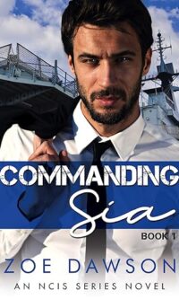 Commanding Sia (NCIS Series Book 1) by Zoe Dawson